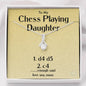 Chess Playing Daughter Jewelry Gifts, Queen's Gambit Chess Pieces, 1. d4 d5 2. c4 Chess Moves