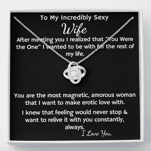 To My Incredibly Sexy Wife, "After Meeting You I Realized that You Were the One..."